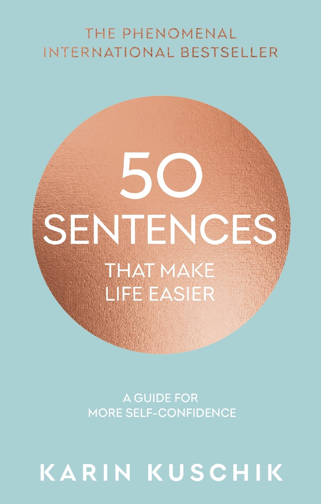 50 Sentences That Make Life Easier - Karin Kuschik
