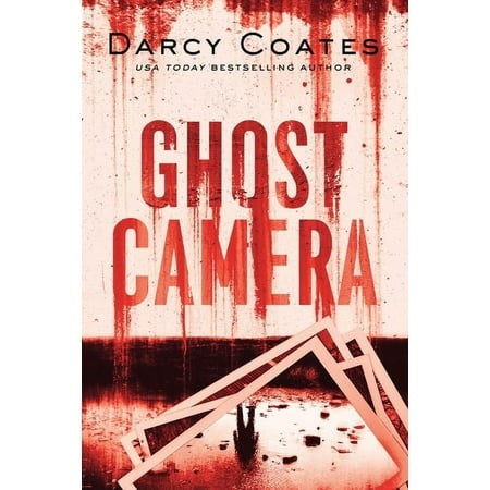 Ghost Camera - Darcy Coates