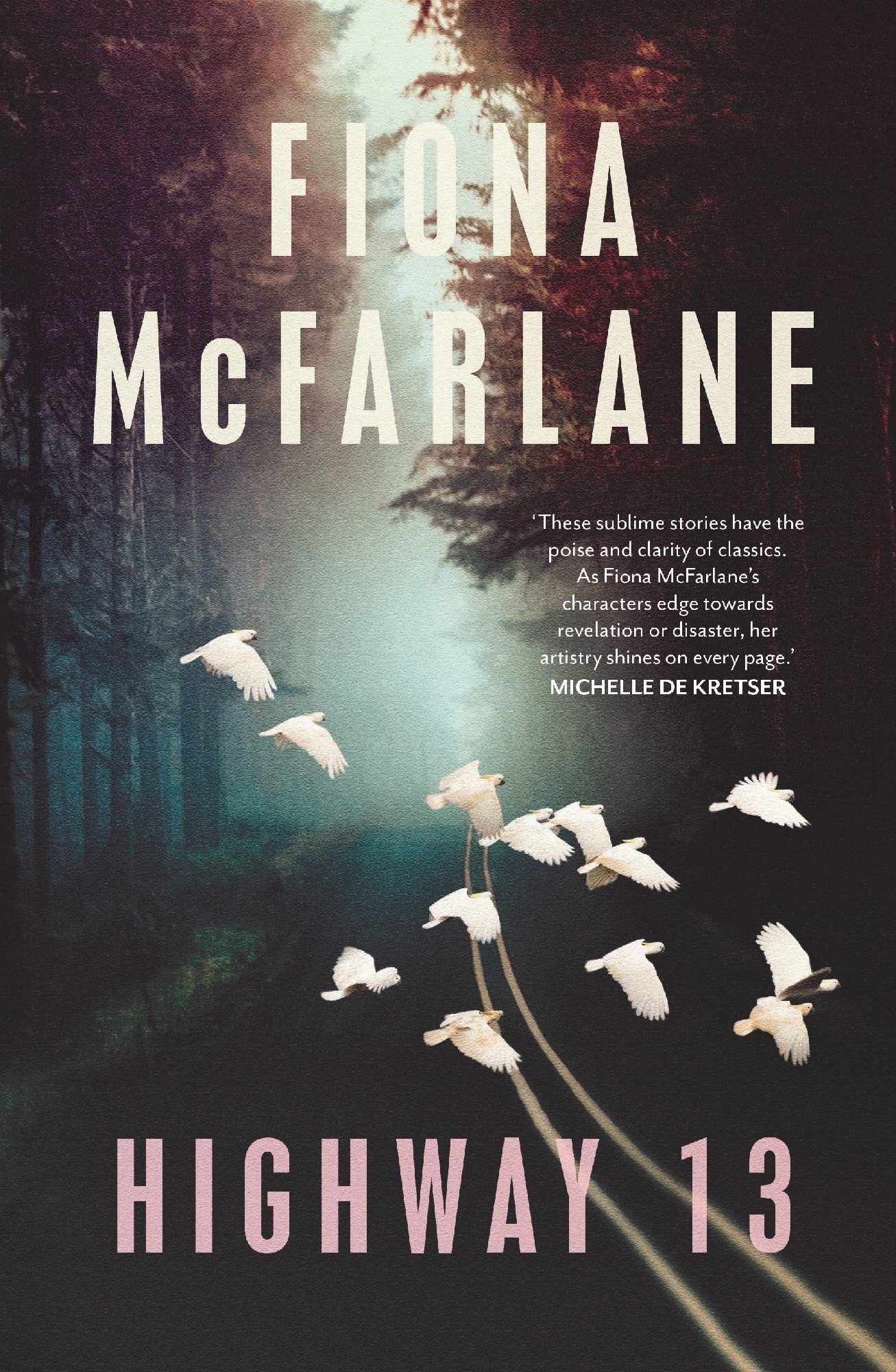 Highway 13 - Fiona Mcfarlane