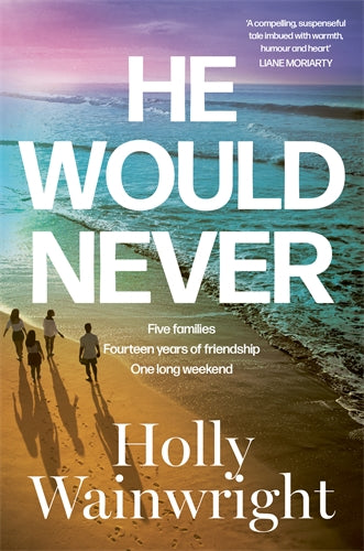He Would Never - Holly Wainwright