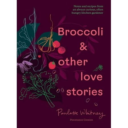 Broccoli & Other Love Stories - Paulette Whitney