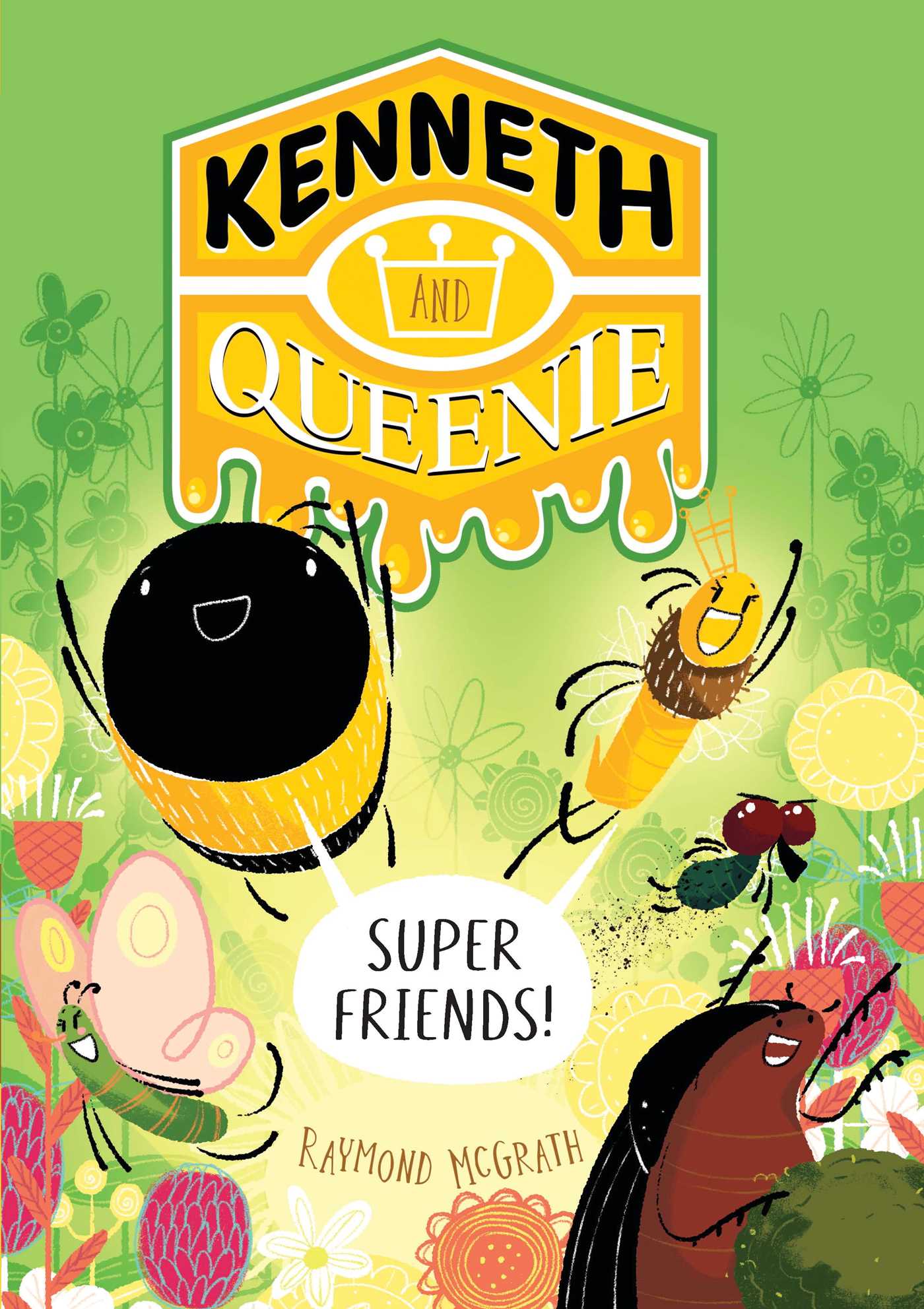 Kenneth And Queenie 2: Super Friends! - Raymond Mcgrath