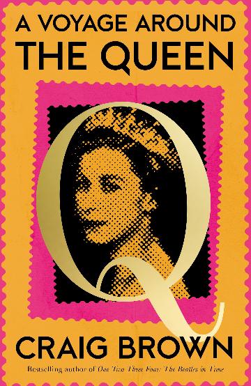 A Voyage Around The Queen - Craig Brown