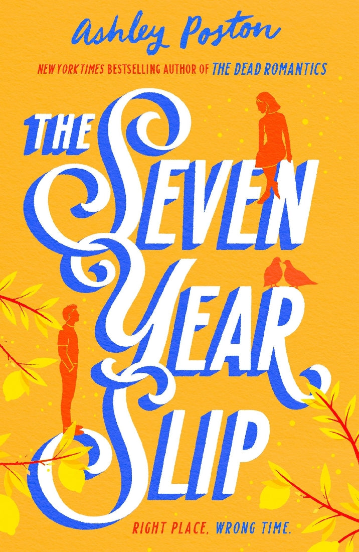 The Seven Year Slip - Ashley Poston