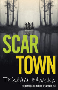 Scar Town - Tristan Bancks
