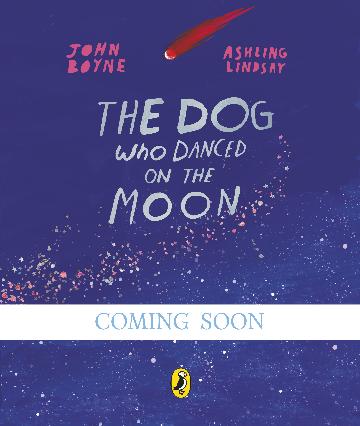 The Dog Who Danced On The Moon - John Boyne