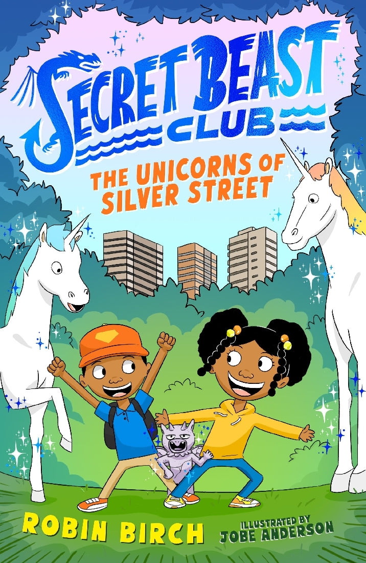 Secret Beast Club: The Unicorns Of Silver Street