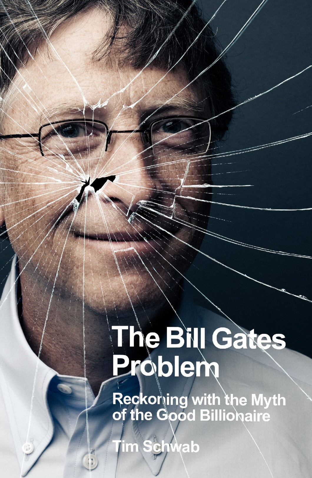 The Bill Gates Problem - Tim Schwab