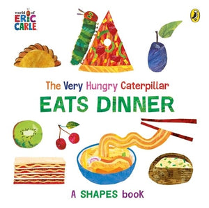 The Very Hungry Caterpillar Eats Dinner - Eric Carle