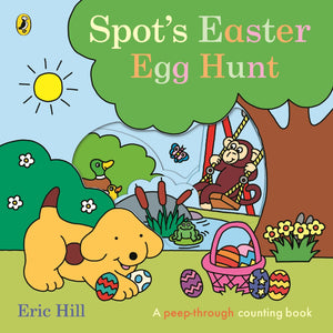 Spot's Easter Egg Hunt - Eric Hill