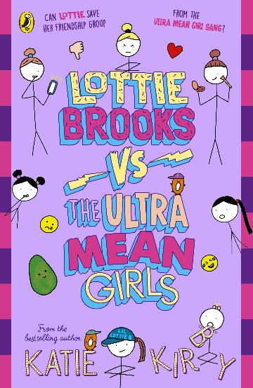 Lottie Brooks Vs The Ultra Mean Girls - Katie Kirby