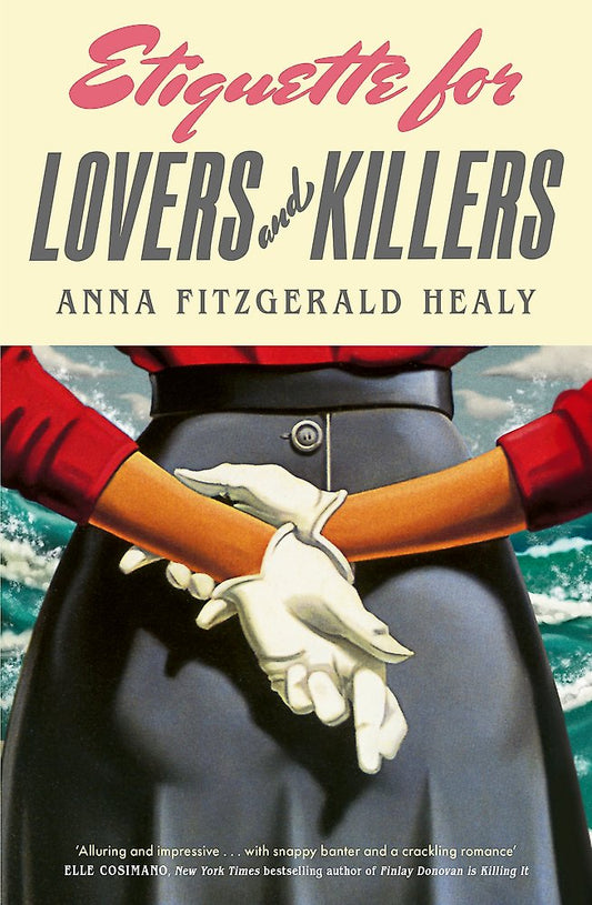 Etiquette For Lovers And Killers - Anna Fitzgerald Healy