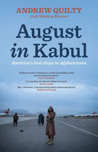 Load image into Gallery viewer, August In Kabul - Quilty, Andrew
