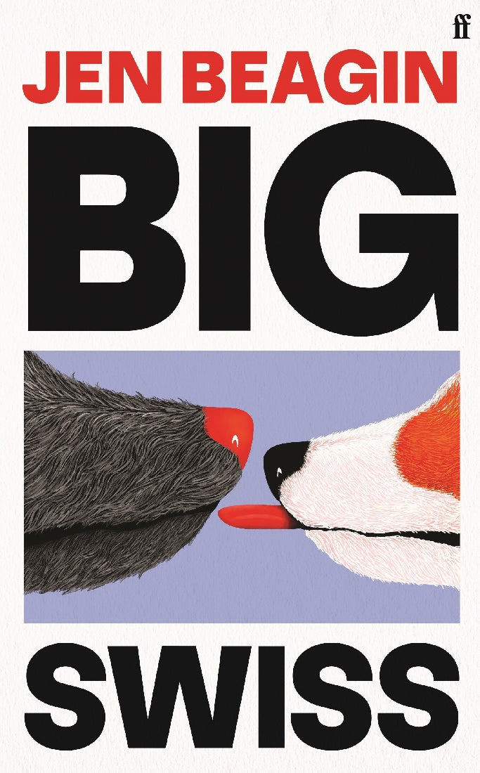 Big Swiss - Jen Beagin
