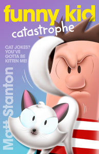 Funny Kid Catastrophe (funny Kid, #11) - Matt Stanton