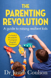 The Parenting Revolution - Dr Justin Coulson
