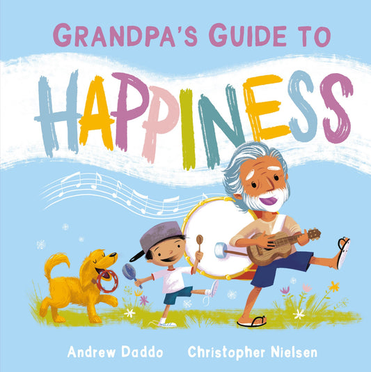 Grandpa's Guide To Happiness