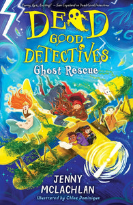 Ghost Rescue Dead Good Detyectives 2 - Jenny Mclachlan