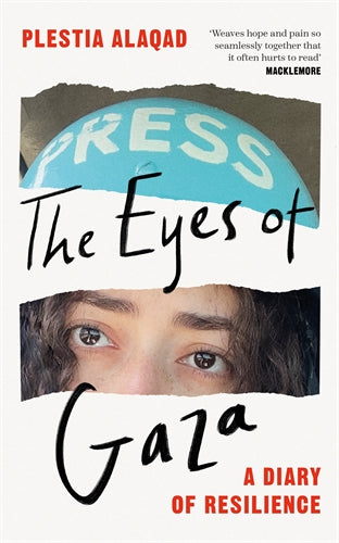 The Eyes Of Gaza - Plestia Alaqad