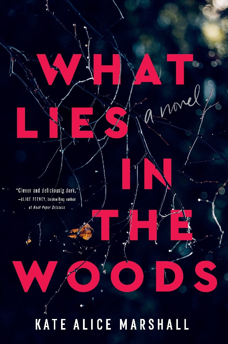 What Lies In The Woods - Kate Alice Marshall