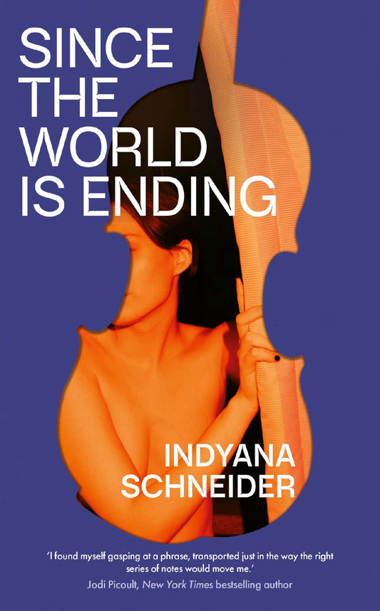 Since The World Is Ending - Indyana Schneider