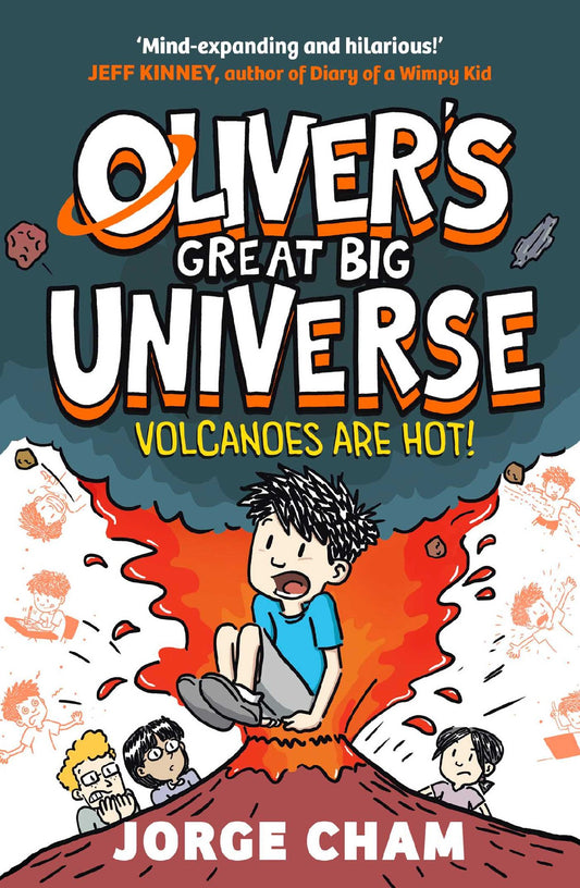 Oliver's Great Big Universe: Volcanoes Are Hot! - Jorge Cham