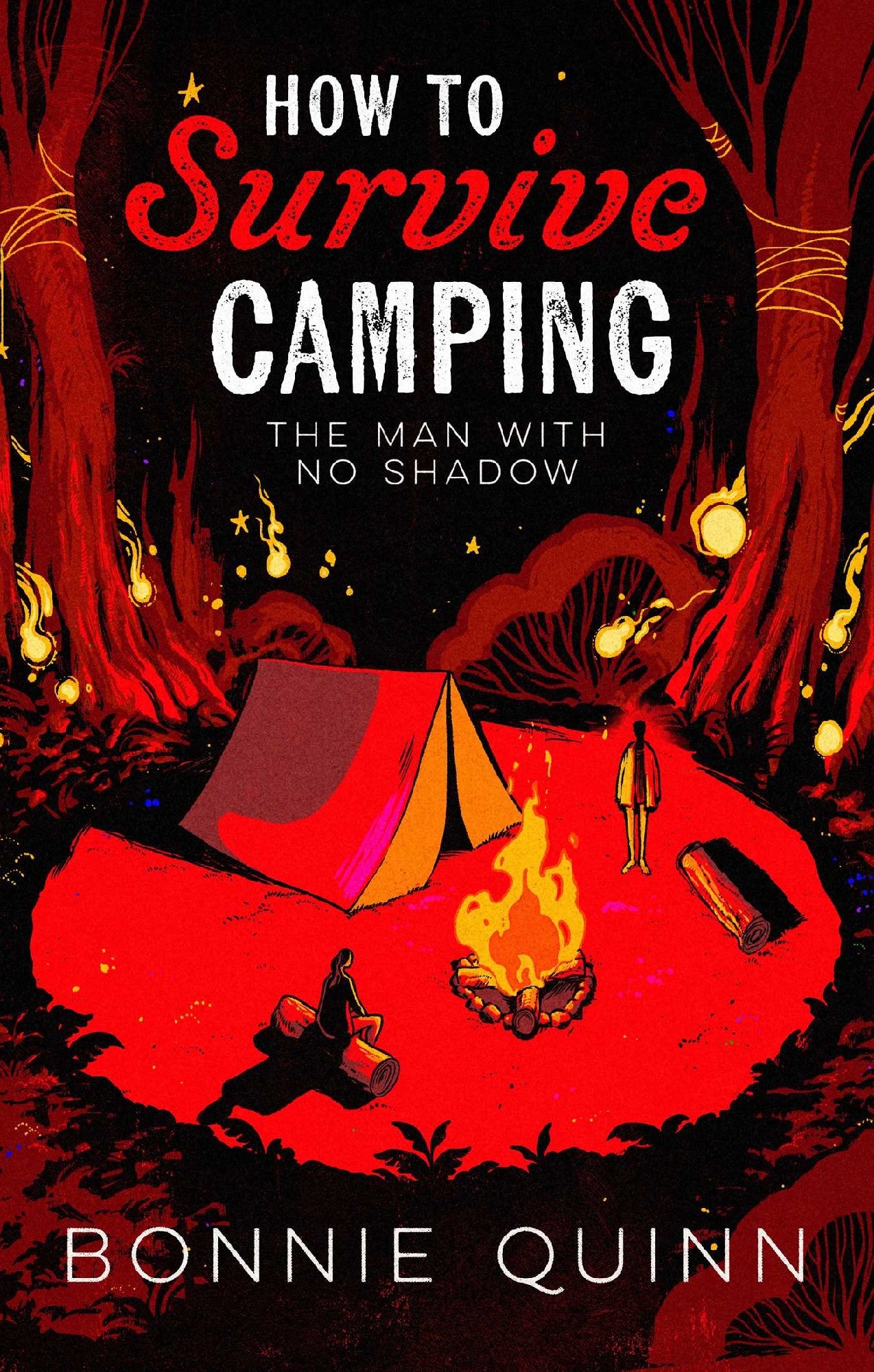 How To Survive Camping: The Man With No Shadow - Bonnie Quinn