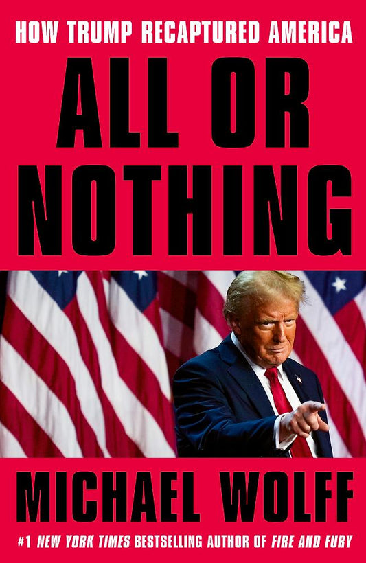 All Or Nothing - Michael Wolff