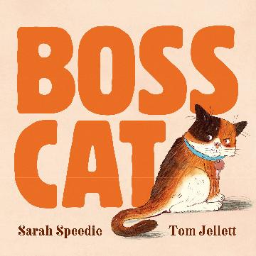 Boss Cat - Sarah Speedie & Tom Jellett 
