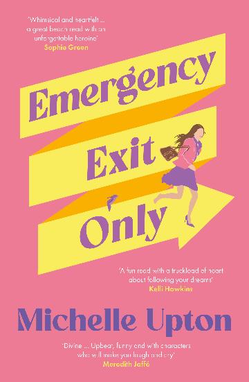 Emergency Exit Only - Michelle Upton