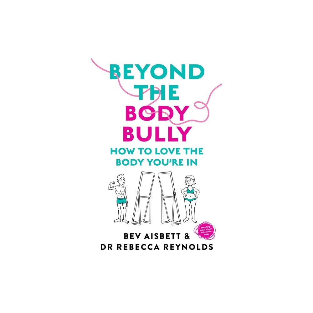 Beyond The Body Bully - Bev Aisbett