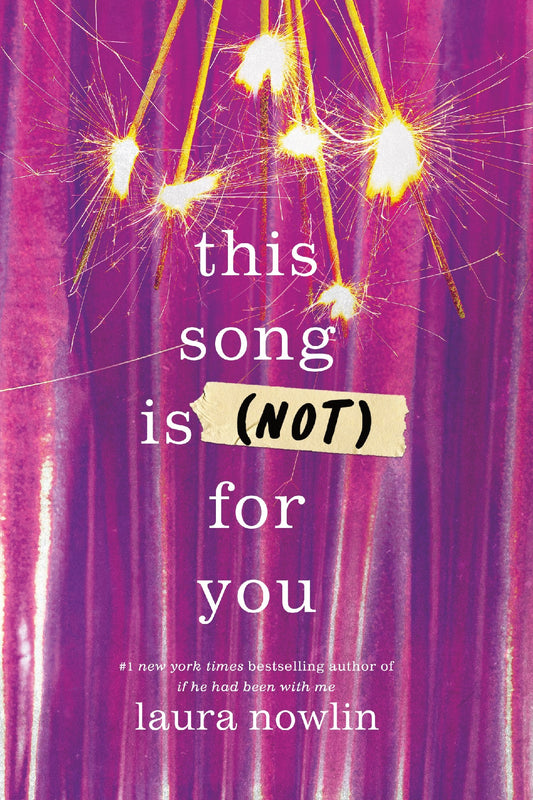 This Song Is (not) For You - Laura Nowlin