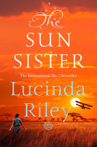 The Sun Sister: The Seven Sisters Book 6 - Lucinda Riley