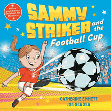 Load image into Gallery viewer, Sammy Striker And The Football Cup - Catherine Emmett Joe Berger
