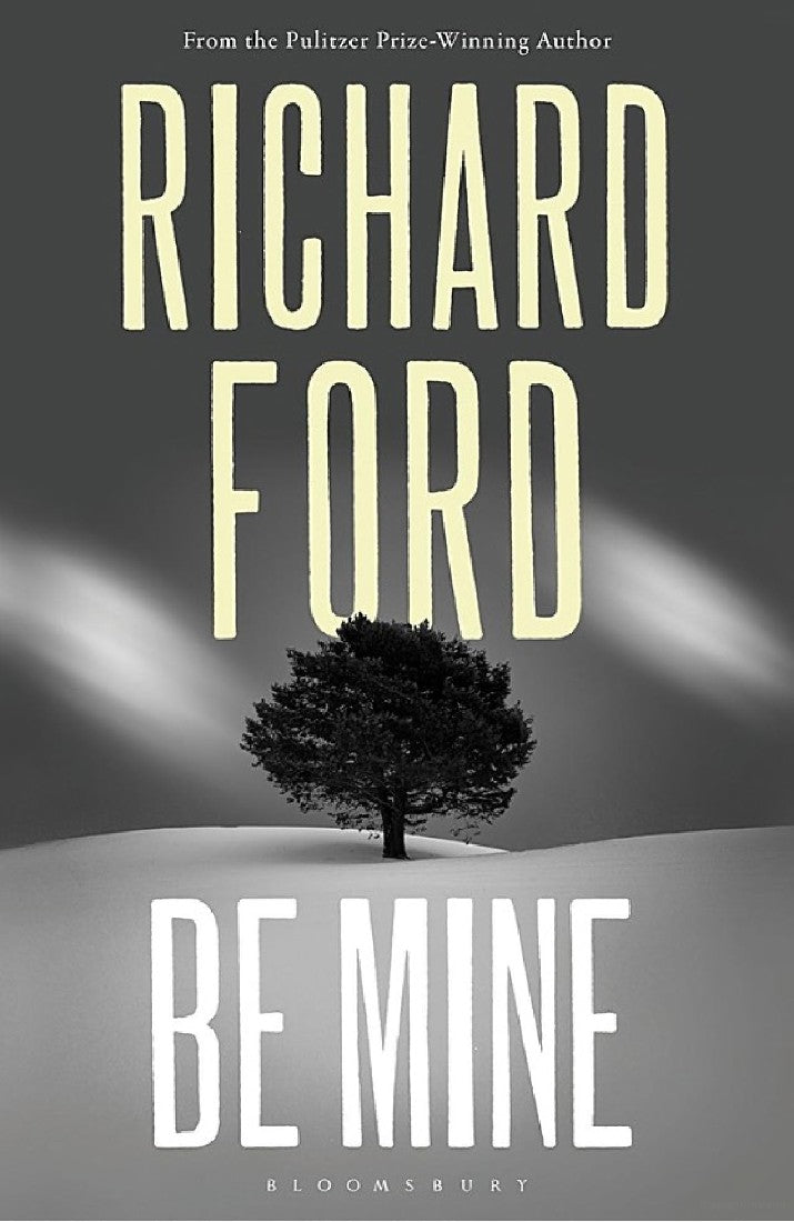 Be Mine - Richard Ford