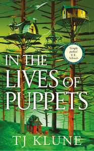 In The Lives Of Puppets - T J Klune