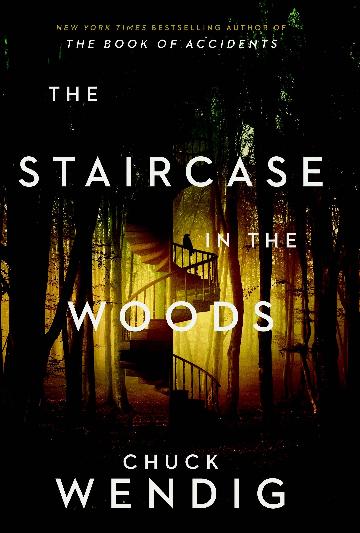 Staircase In The Woods - Chuck Wendig