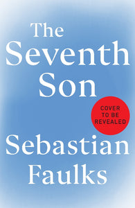 The Seventh Son - Sebastian Faulks