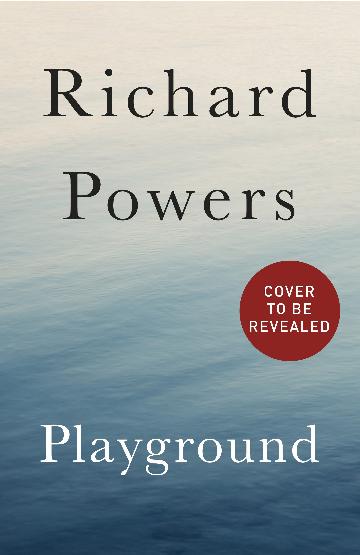 Playground - Richard Powers