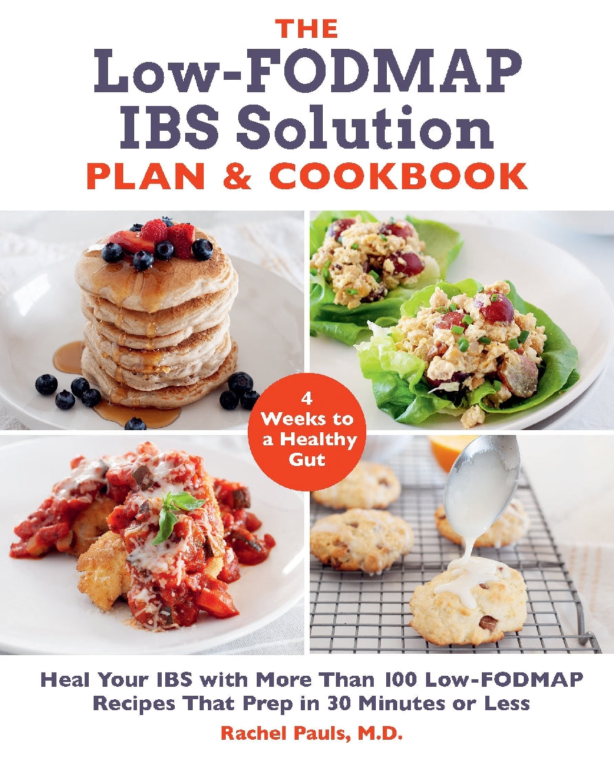 The Low-fodmap Ibs Solution Plan And Cookbook - Rachel Pauls
