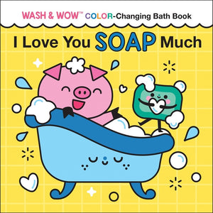 I Love You Soap Much -