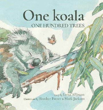 One Koala, One Hundred Trees - Leesa Allinson