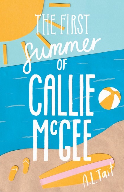 The First Summer Of Callie Mcgee - A L Tait