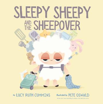 Sleepy Sheepy And The Sheepover - Lucy Ruth Cummins
