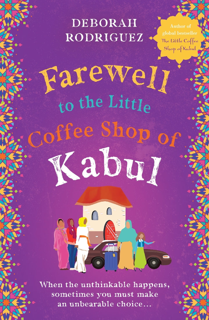 Farewell To The Little Coffee Shop Of Kabul - Rodriguez, Deborah