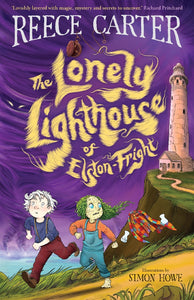 The Lonely Lighthouse Of Elston-fright: An Elston-fright Tale - Carter, Reece