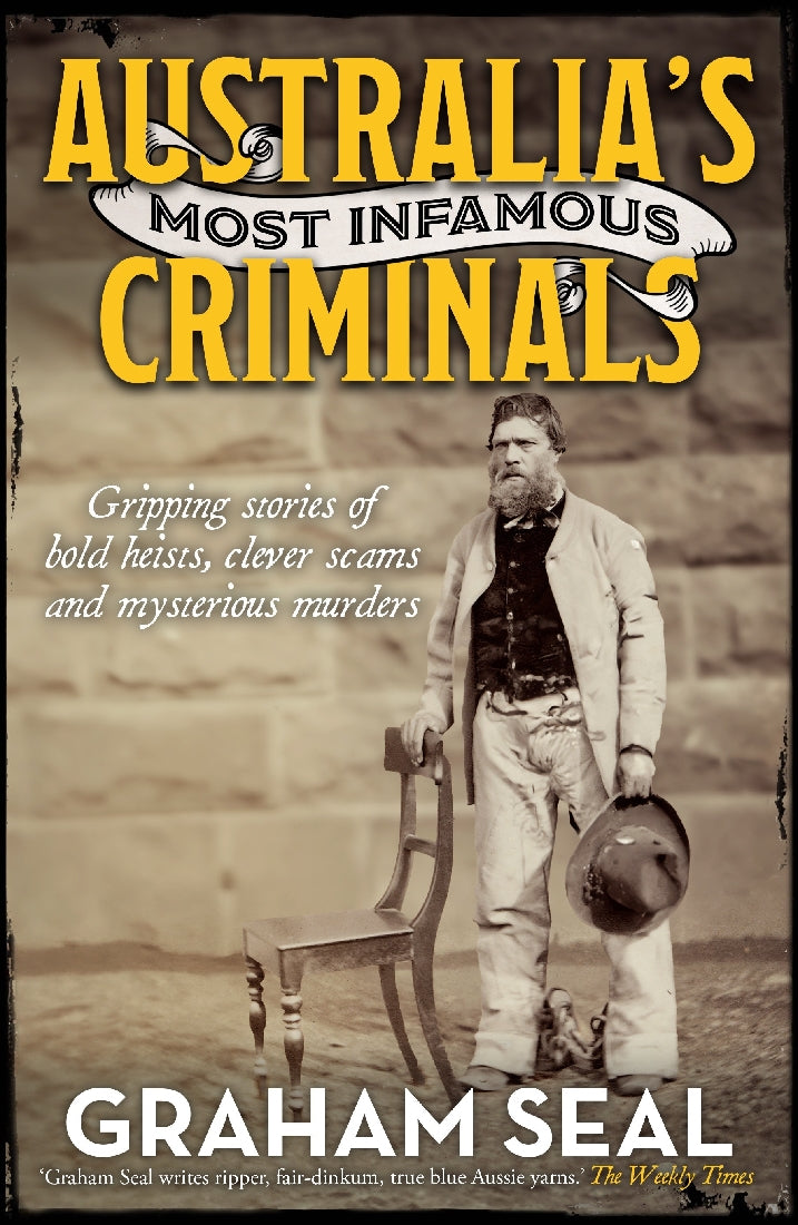 Australia's Most Infamous Criminals - Seal, Graham