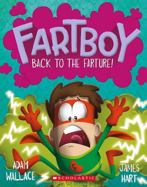 Back To The Farture! (fartboy #9) - Adam Wallace