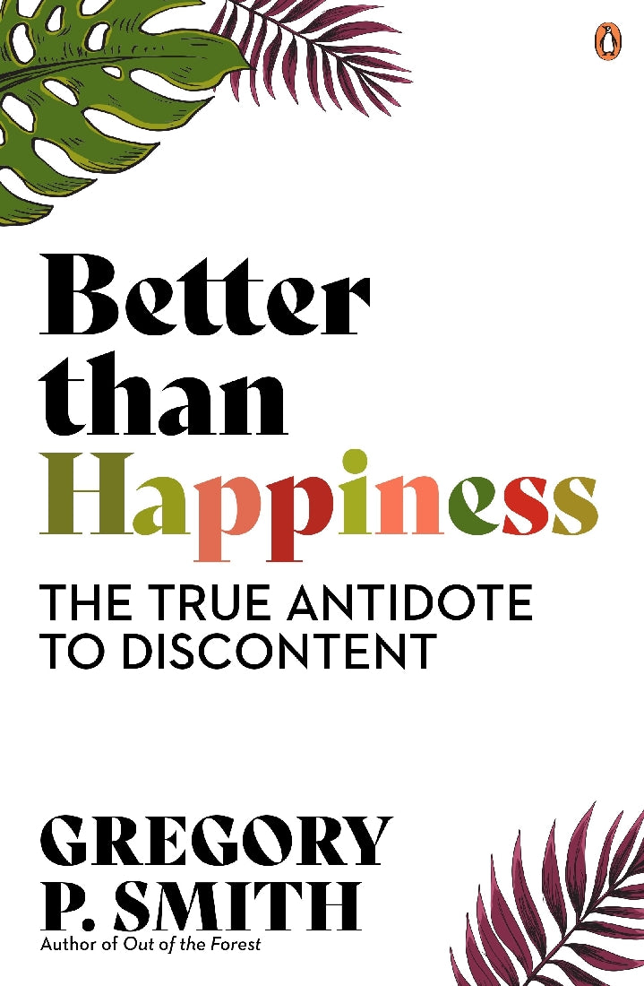 Better Than Happiness - Gregory P Smith