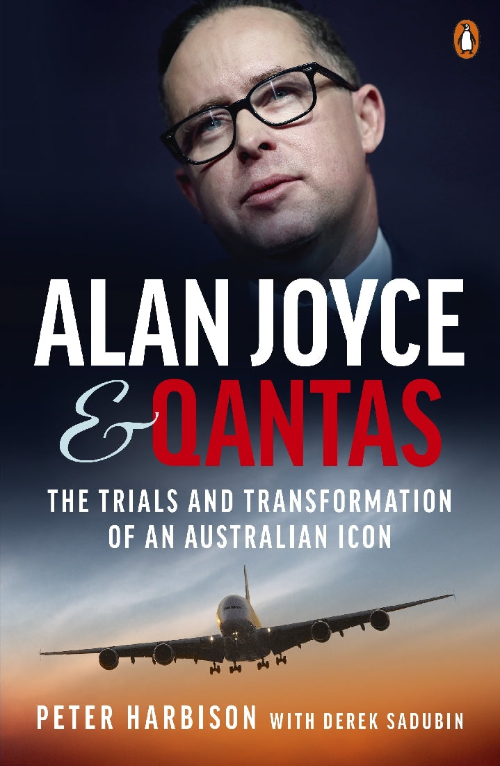 Alan Joyce And Qantas - Sadubin, Derek